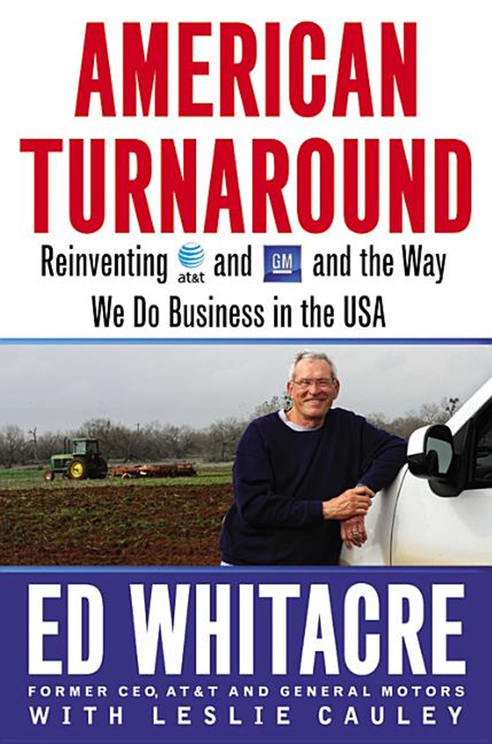 American Turnaround Reinventing AT&T and GM and the Way We Do Business in the USA