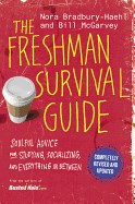 The Freshman Survival Guide: Soulful Advice for Studying, Socializing, and Everything in Between (Revised)