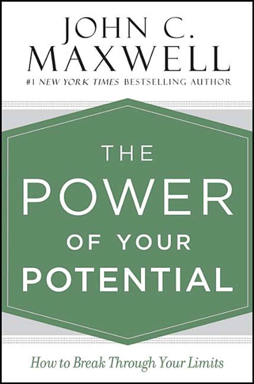 Power of Your Potential: How to Break Through Your Limits