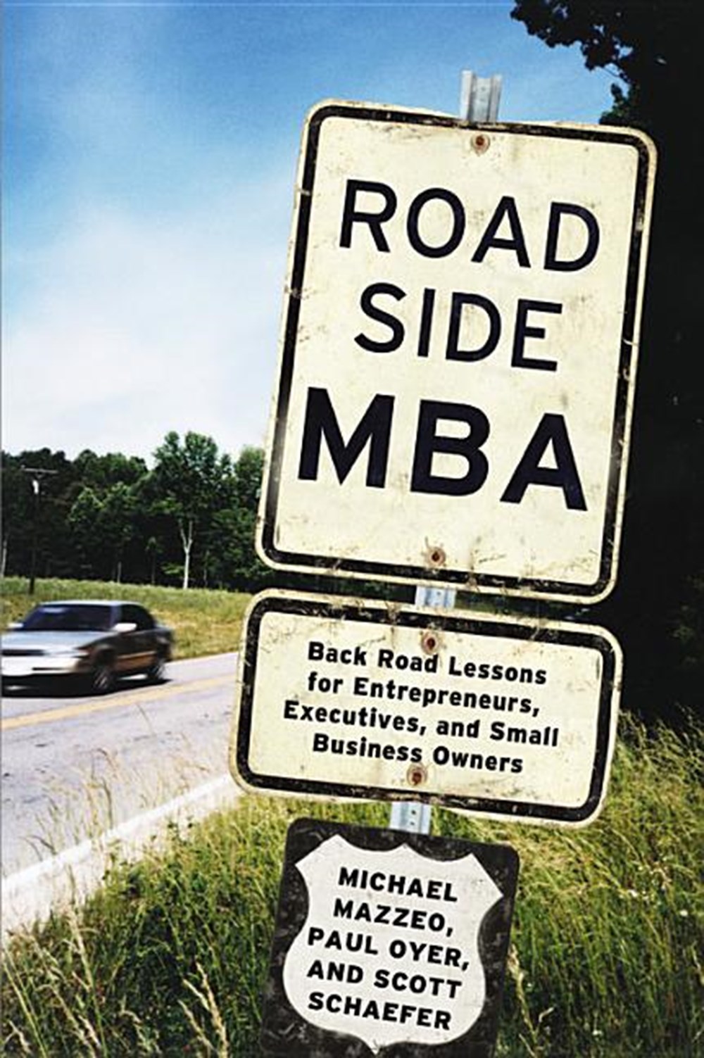 Roadside MBA: Back Road Lessons for Entrepreneurs, Executives, and Small Business Owners