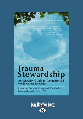  Trauma Stewardship: An Everyday Guide to Caring for Self While Caring for Others