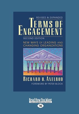  Terms of Engagement: New Ways of Leading and Changing Organizations (Large Print 16pt)