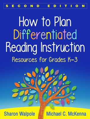 How to Plan Differentiated Reading Instruction: Resources for Grades K-3