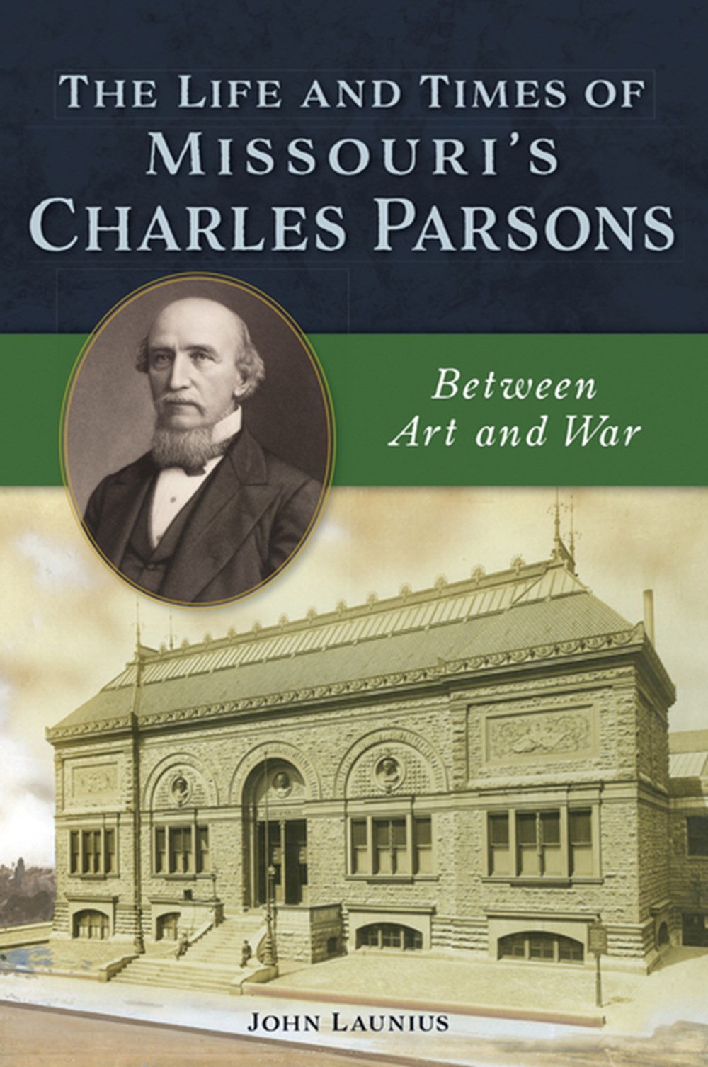 Life and Times of Missouri's Charles Parsons: Between Art and War