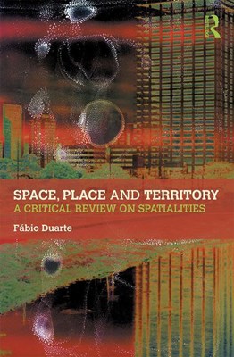  Space, Place and Territory: A Critical Review on Spatialities