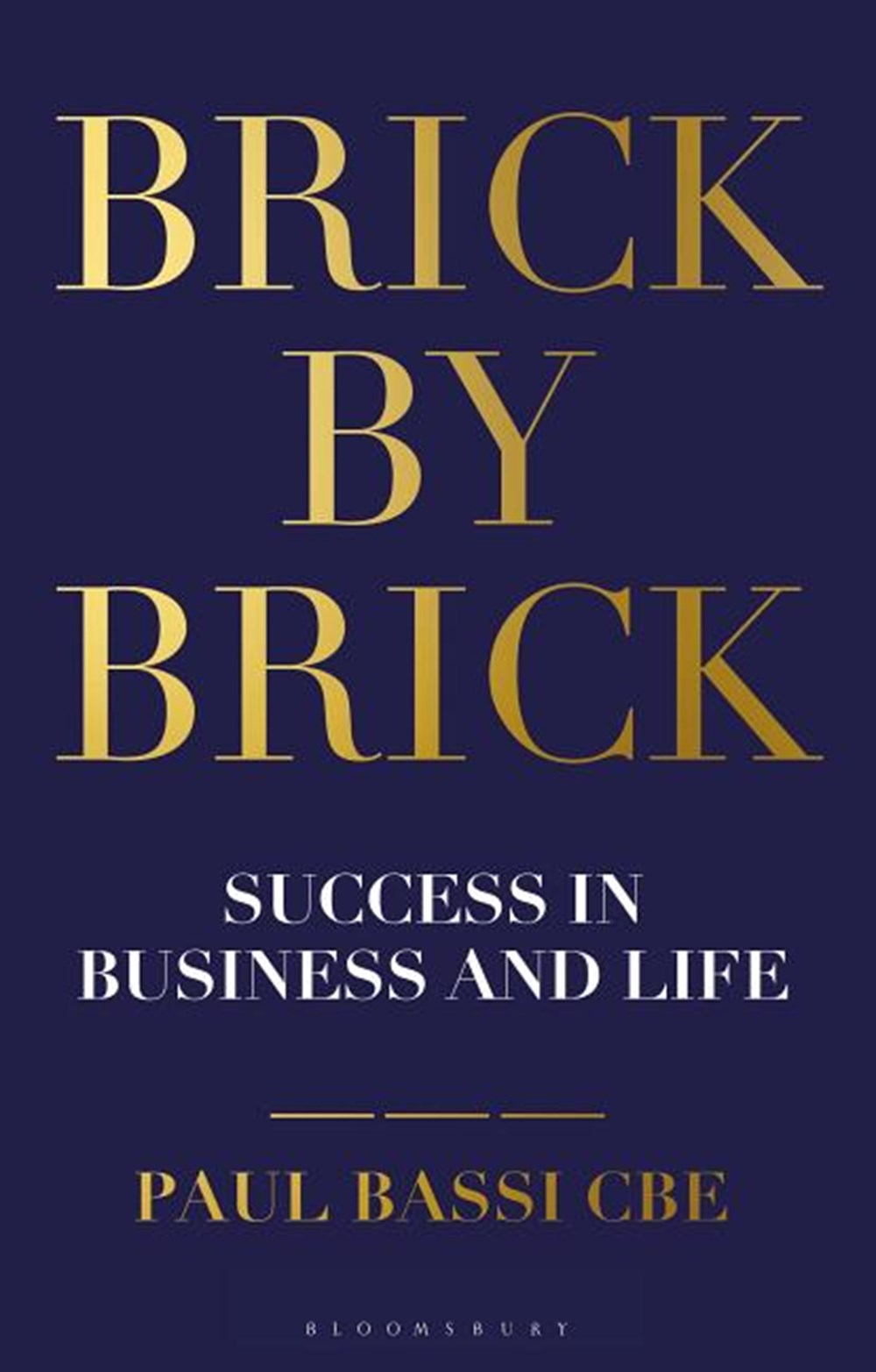 Brick by Brick Success in Business and Life