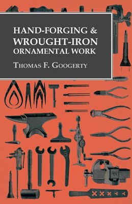  Hand-Forging and Wrought-Iron Ornamental Work