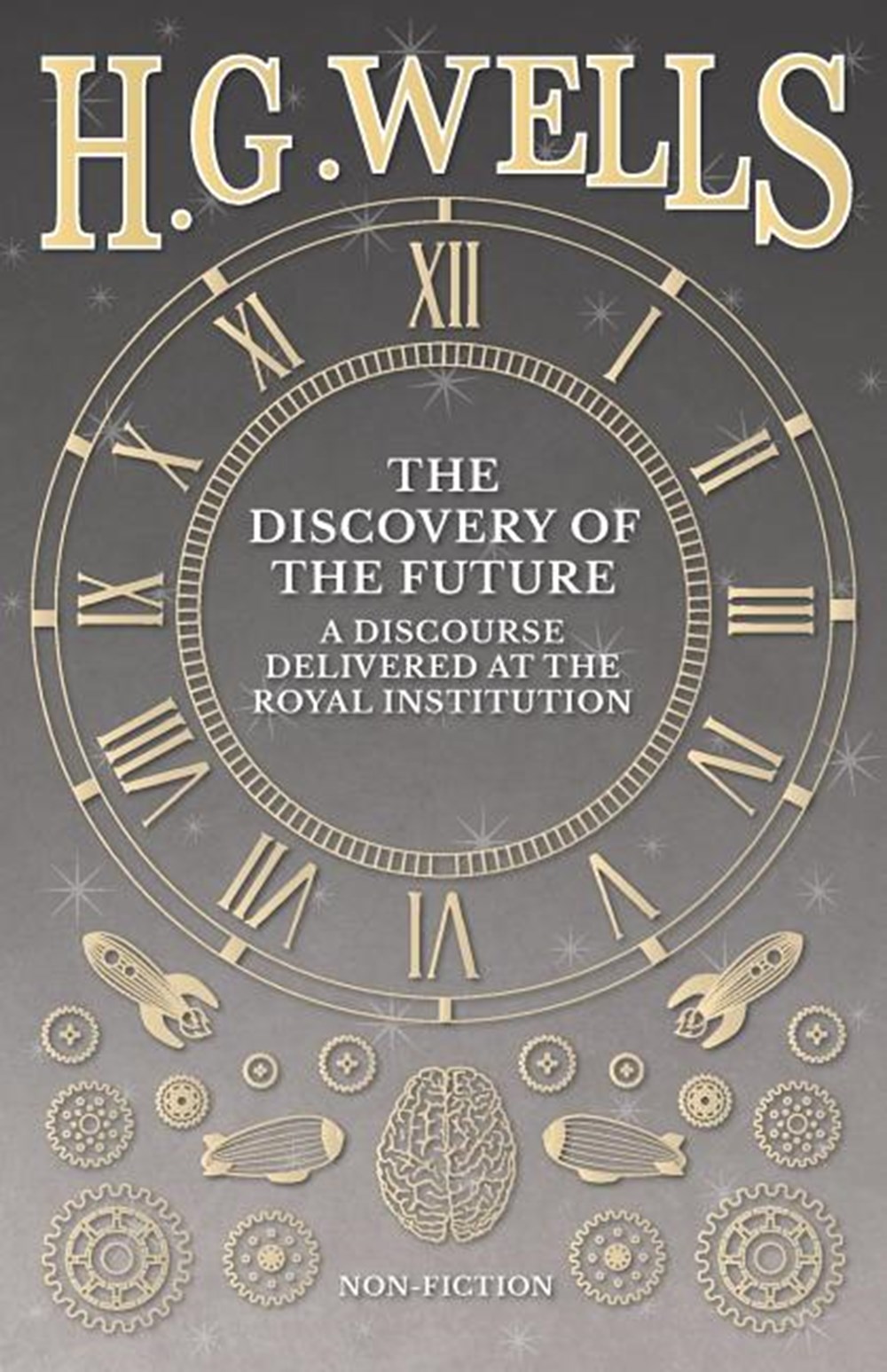 Discovery of the Future - A Discourse Delivered at the Royal Institution