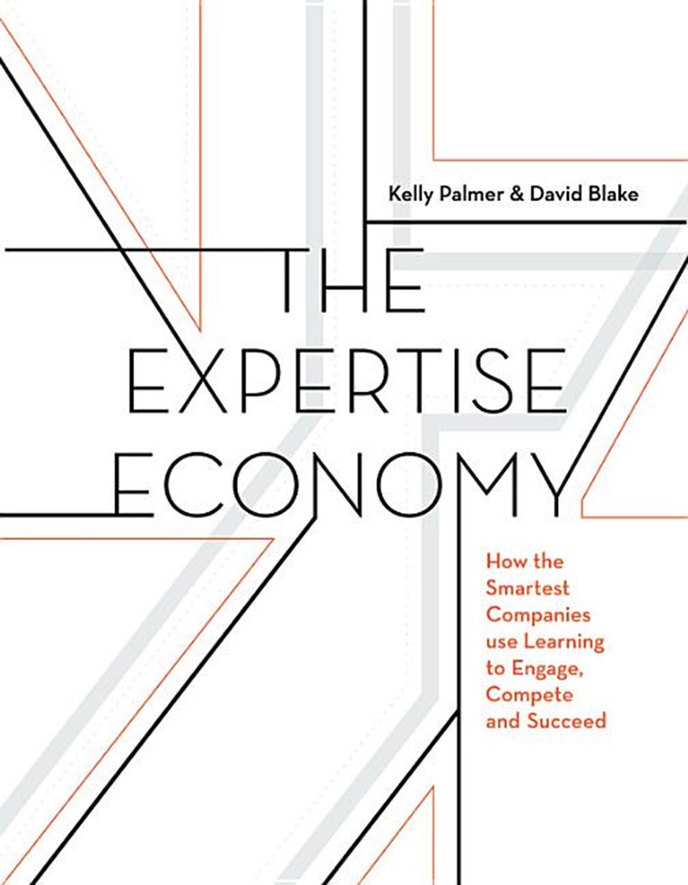 Expertise Economy: How the Smartest Companies Use Learning to Engage, Compete, and Succeed