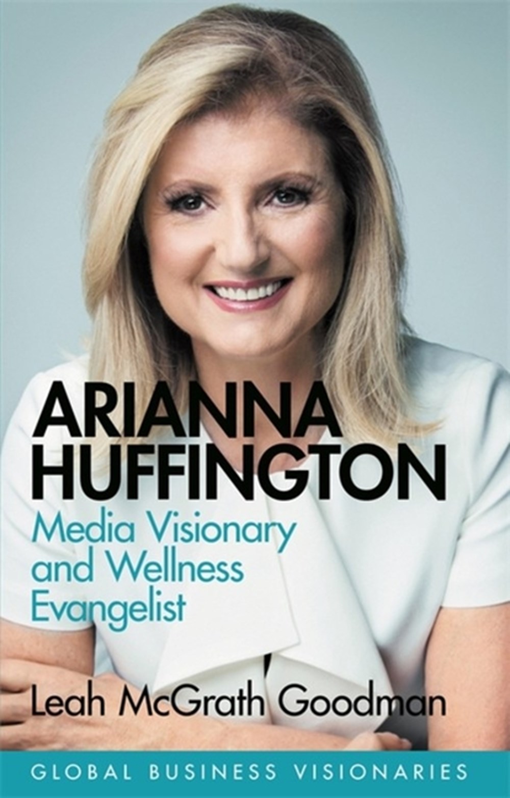 Arianna Huffington Media Visionary and Wellness Evangelist