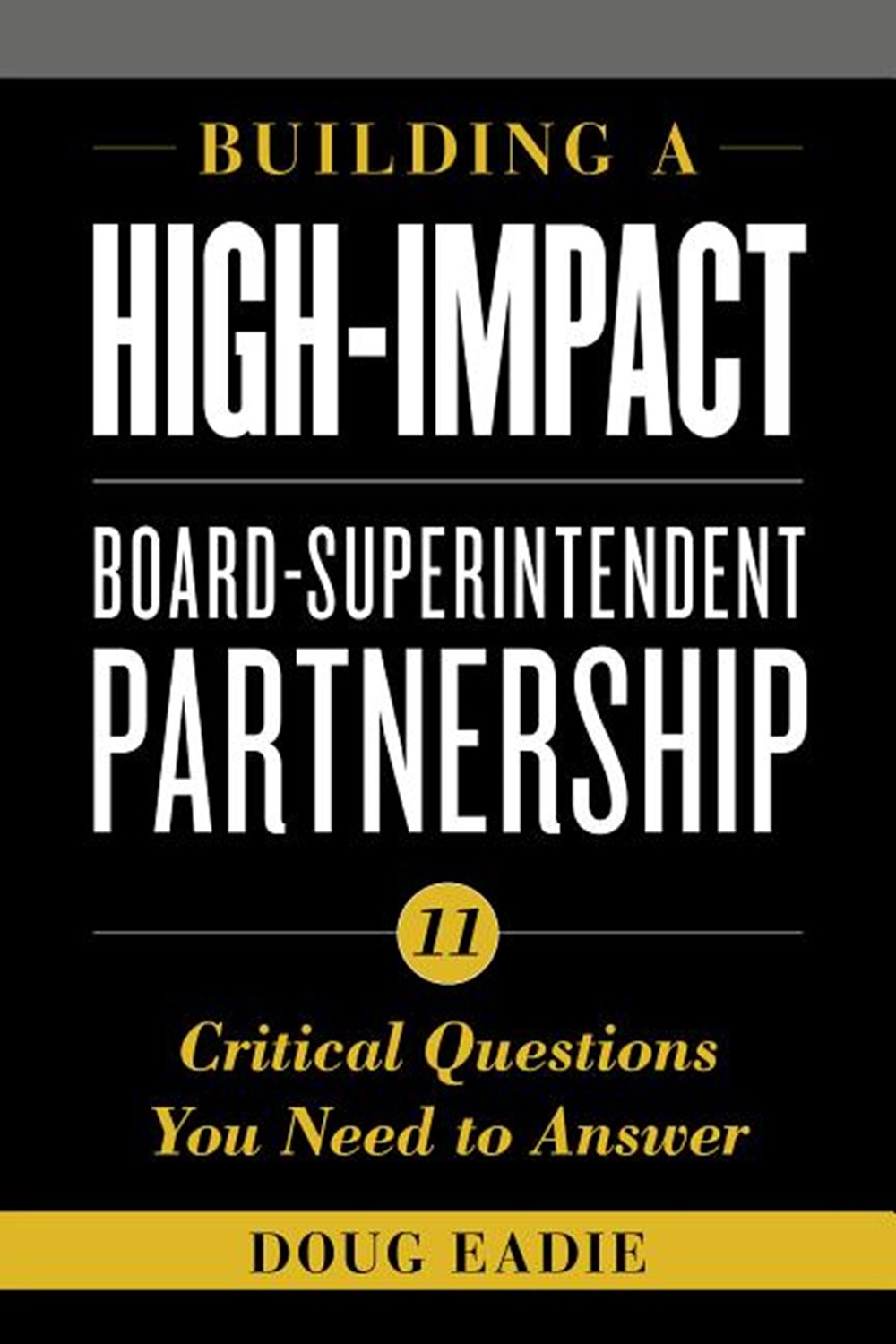 Building a High-Impact Board-Superintendent Partnership in Paperback by