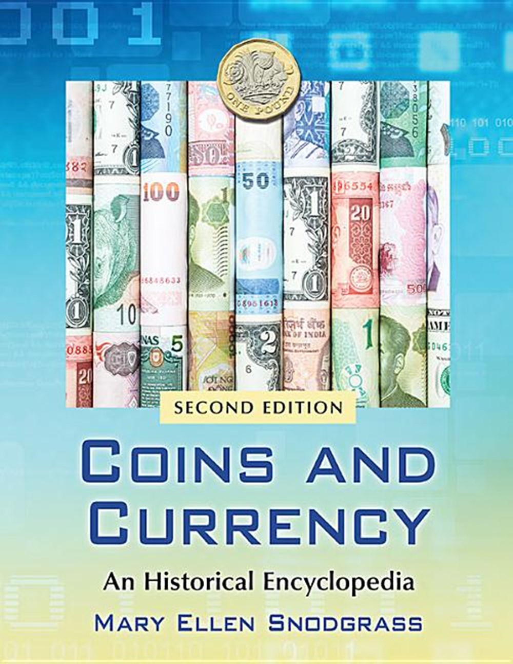 Coins and Currency: An Historical Encyclopedia, 2D Ed.