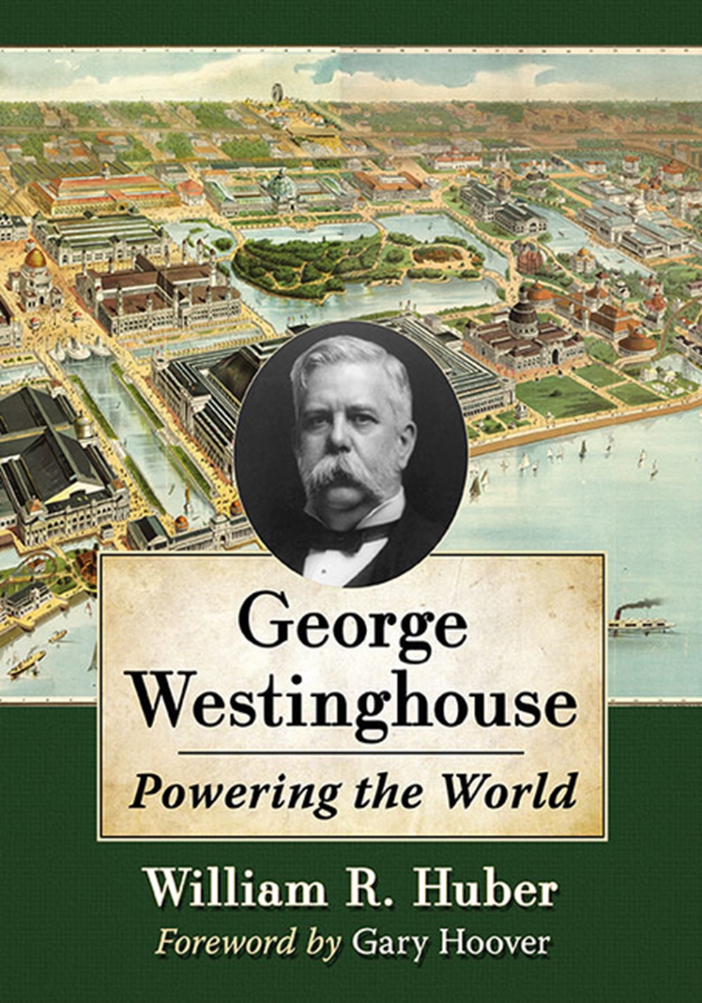 George Westinghouse Powering the World