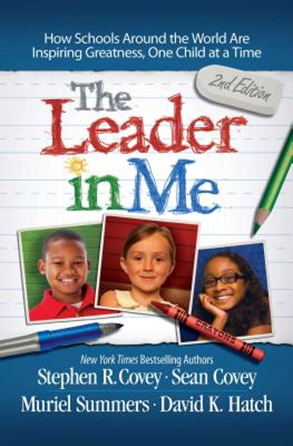 Leader in Me How Schools Around the World Are Inspiring Greatness, One Child at a Time