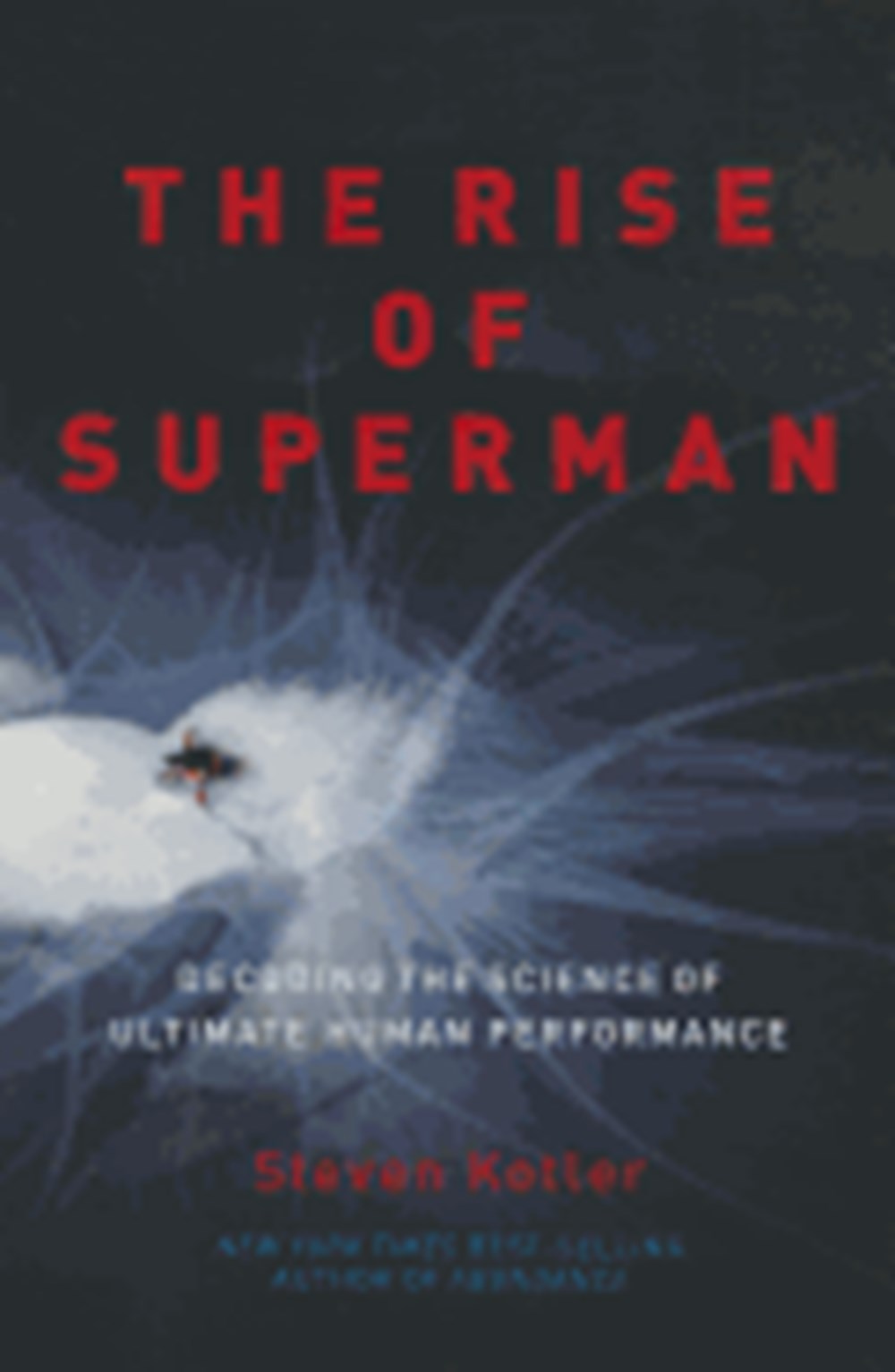 Rise of Superman: Decoding the Science of Ultimate Human Performance