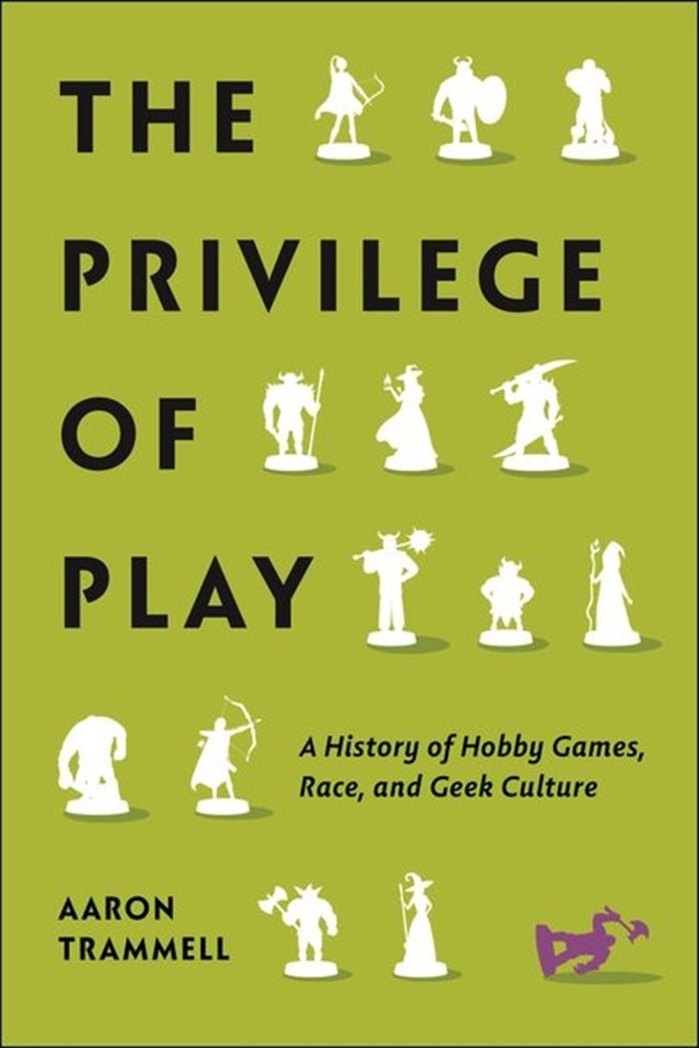 Privilege of Play: A History of Hobby Games, Race, and Geek Culture