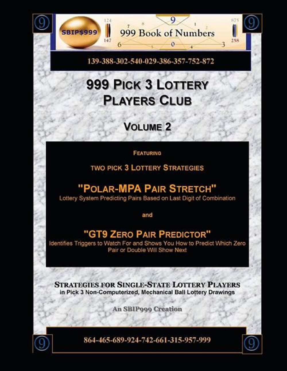 999 Pick 3 Lottery Players Club Volume 2: Featuring "Polar MPA Pair Stretch" and "GT9 Zero Pair Pred