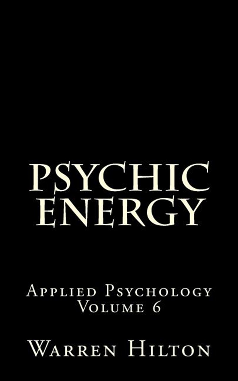 Psychic Energy: Applied Psychology Volume 6