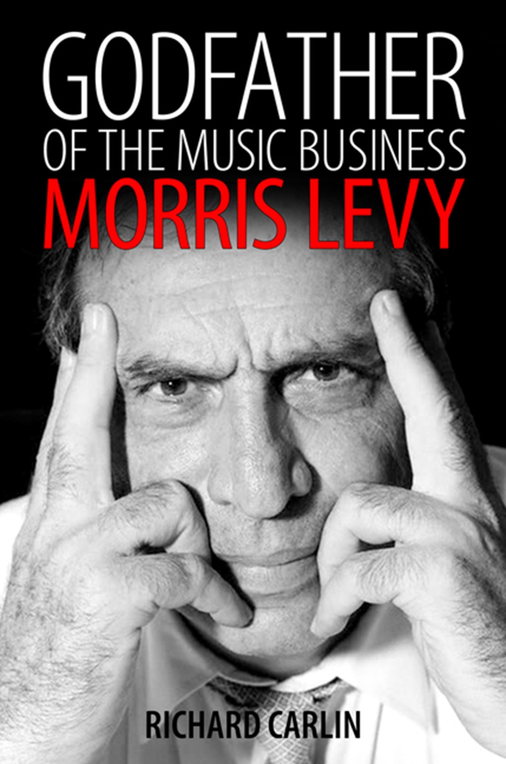 Godfather of the Music Business Morris Levy