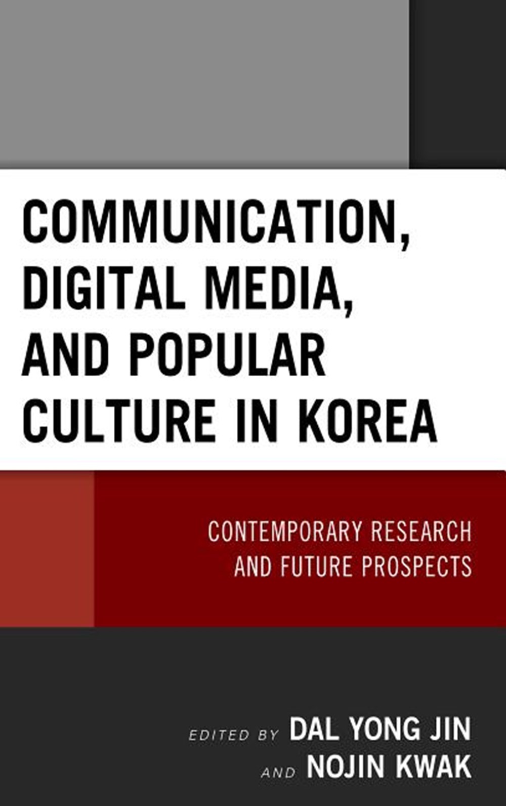 Communication, Digital Media, and Popular Culture in Korea: Contemporary Research and Future Prospec
