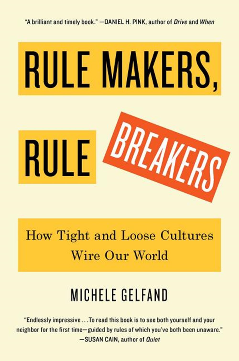 Rule Makers, Rule Breakers Tight and Loose Cultures and the Secret Signals That Direct Our Lives