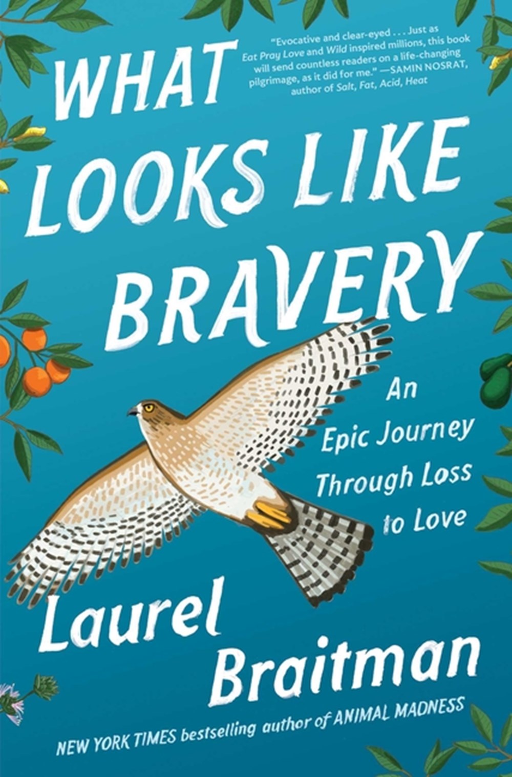 What Looks Like Bravery: An Epic Journey Through Loss to Love