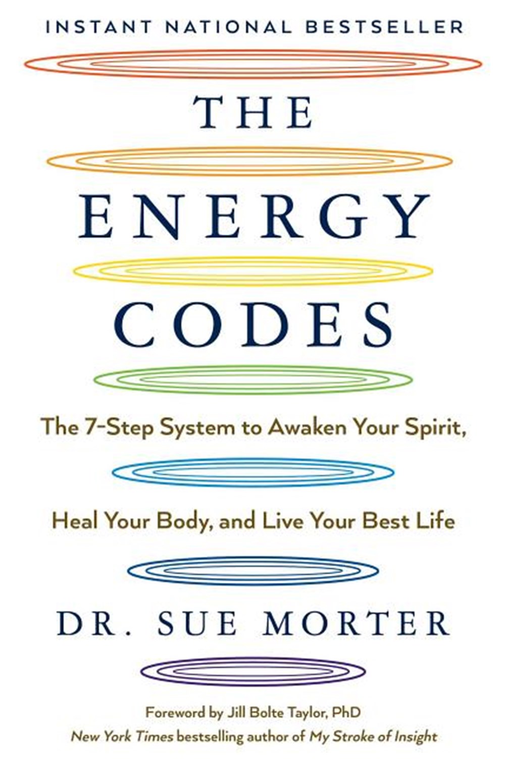 Energy Codes: The 7-Step System to Awaken Your Spirit, Heal Your Body, and Live Your Best Life