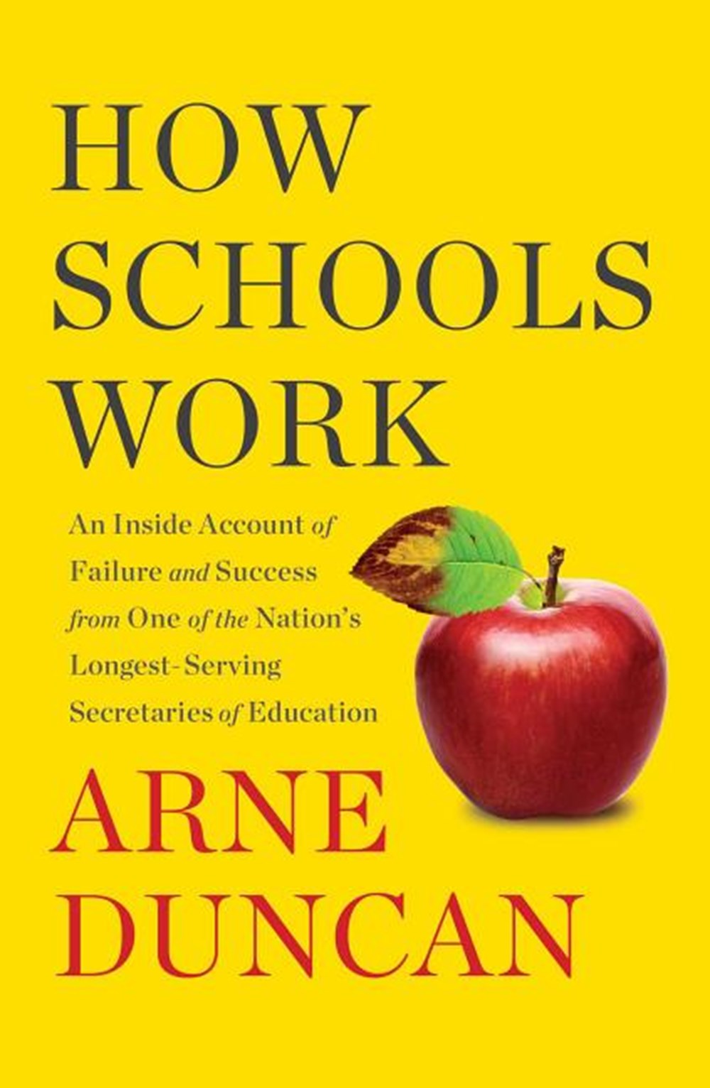 How Schools Work An Inside Account of Failure and Success from One of the Nation's Longest-Serving S