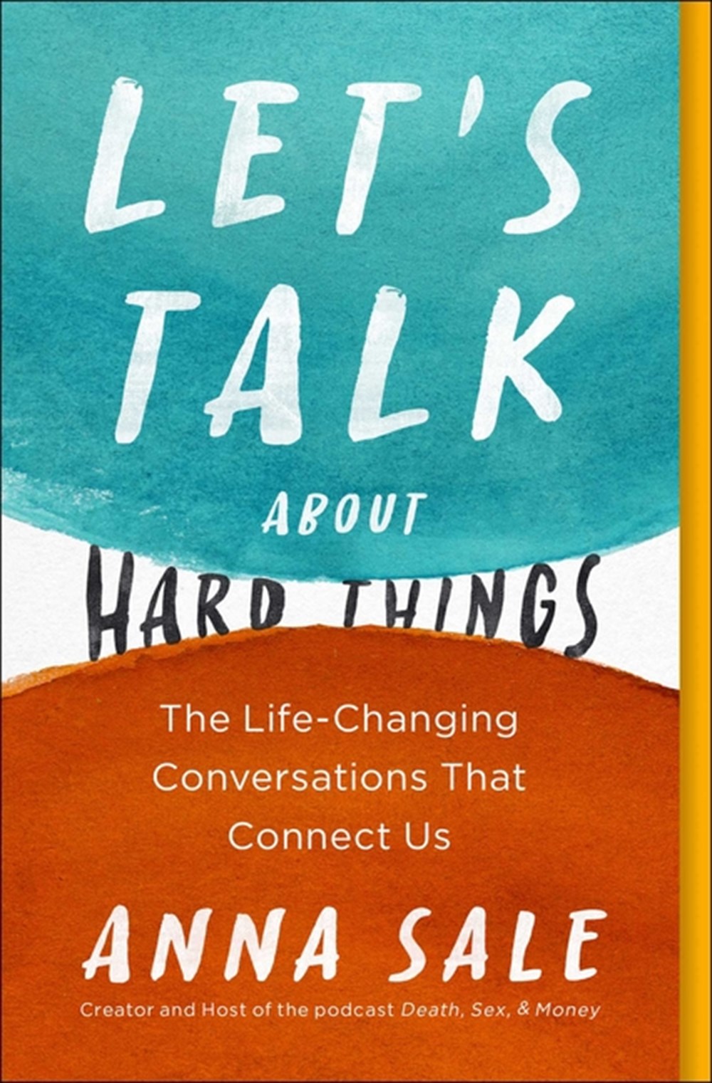 Let's Talk about Hard Things The Life-Changing Conversations That Connect Us