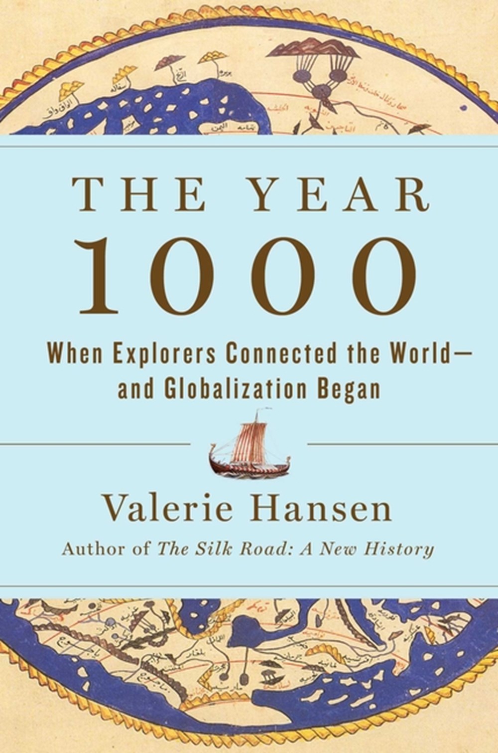 Year 1000 When Explorers Connected the World--And Globalization Began
