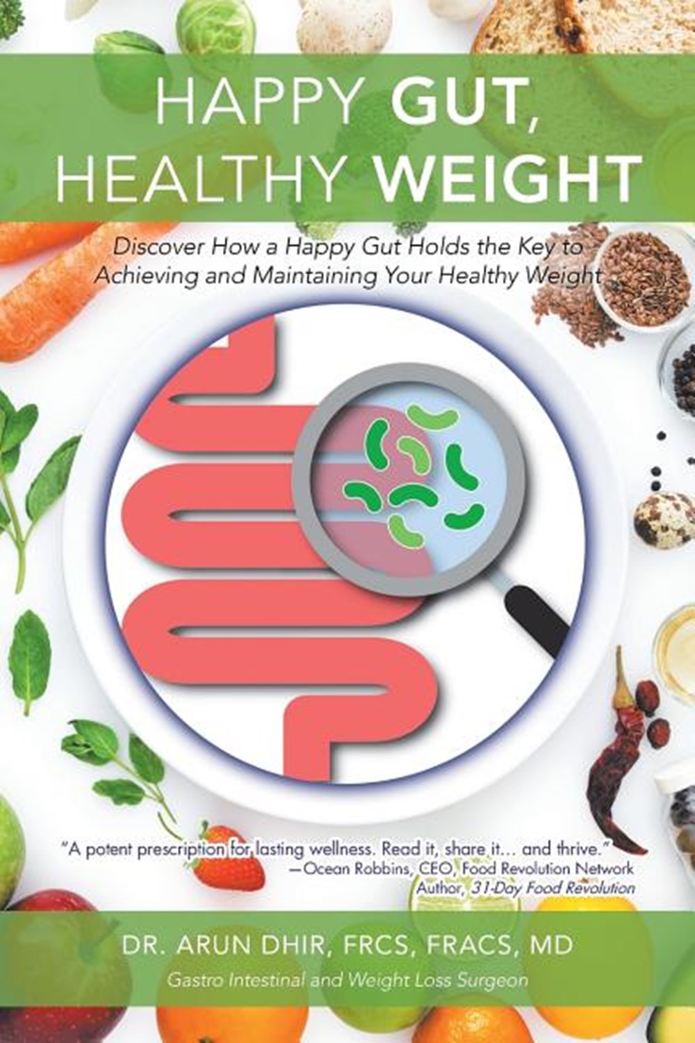 Happy Gut, Healthy Weight: Discover How a Happy Gut Holds the Key to Achieving and Maintaining Your 
