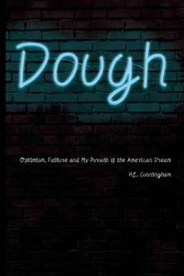 Dough: Optimism, Failure, and My Pursuit of the American Dream