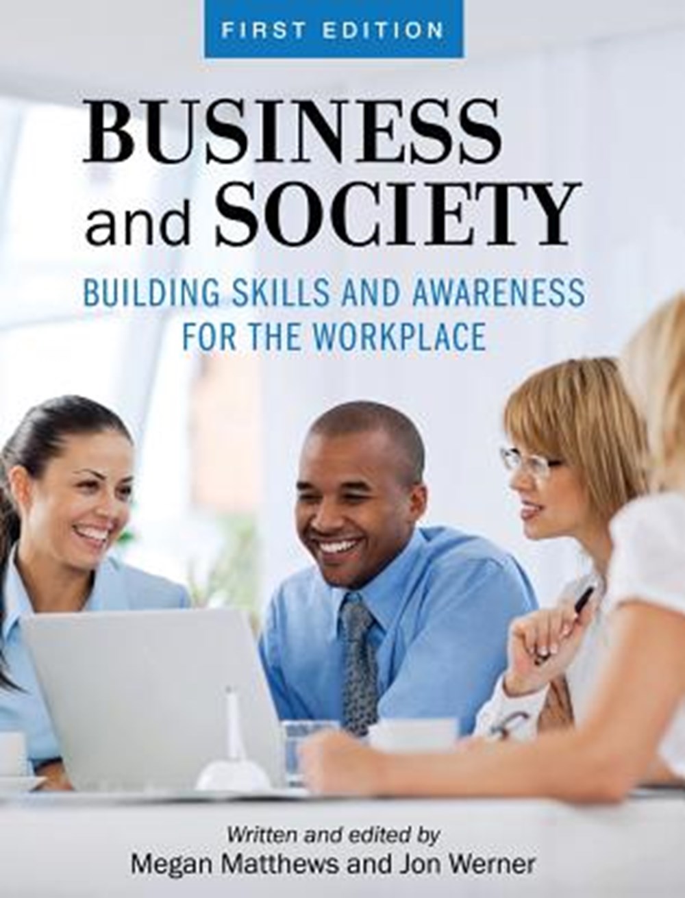 Business and Society Building Skills and Awareness for the Workplace