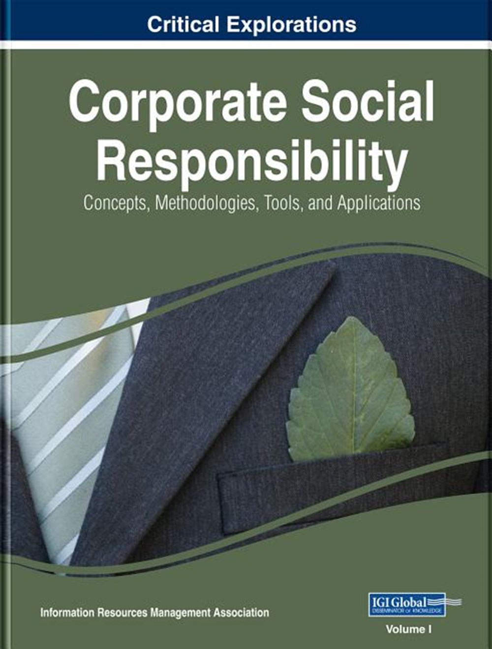 Corporate Social Responsibility: Concepts, Methodologies, Tools, and Applications, 3 volume