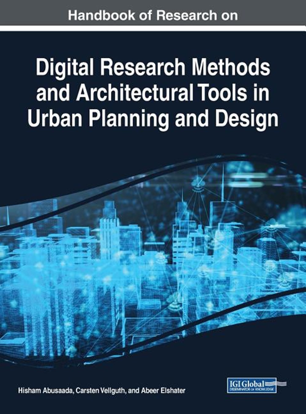 Handbook of Research on Digital Research Methods and Architectural Tools in Urban Planning and Desig