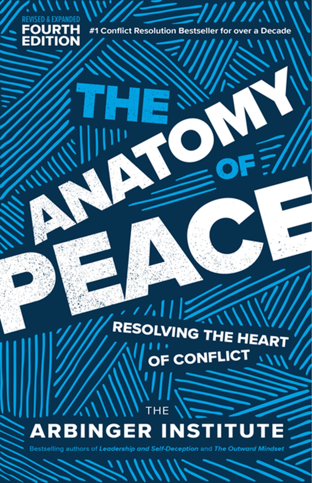 Anatomy of Peace, Fourth Edition Resolving the Heart of Conflict