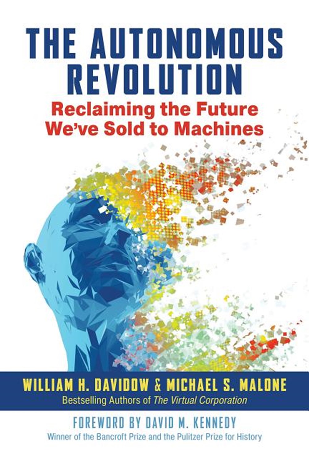 Autonomous Revolution: Reclaiming the Future We've Sold to Machines