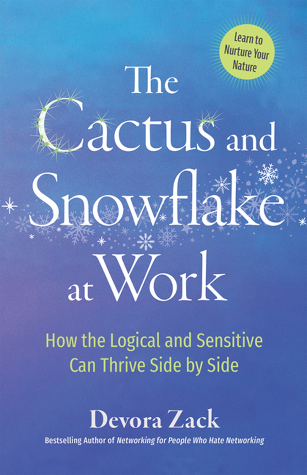 Cactus and Snowflake at Work How the Logical and Sensitive Can Thrive Side by Side