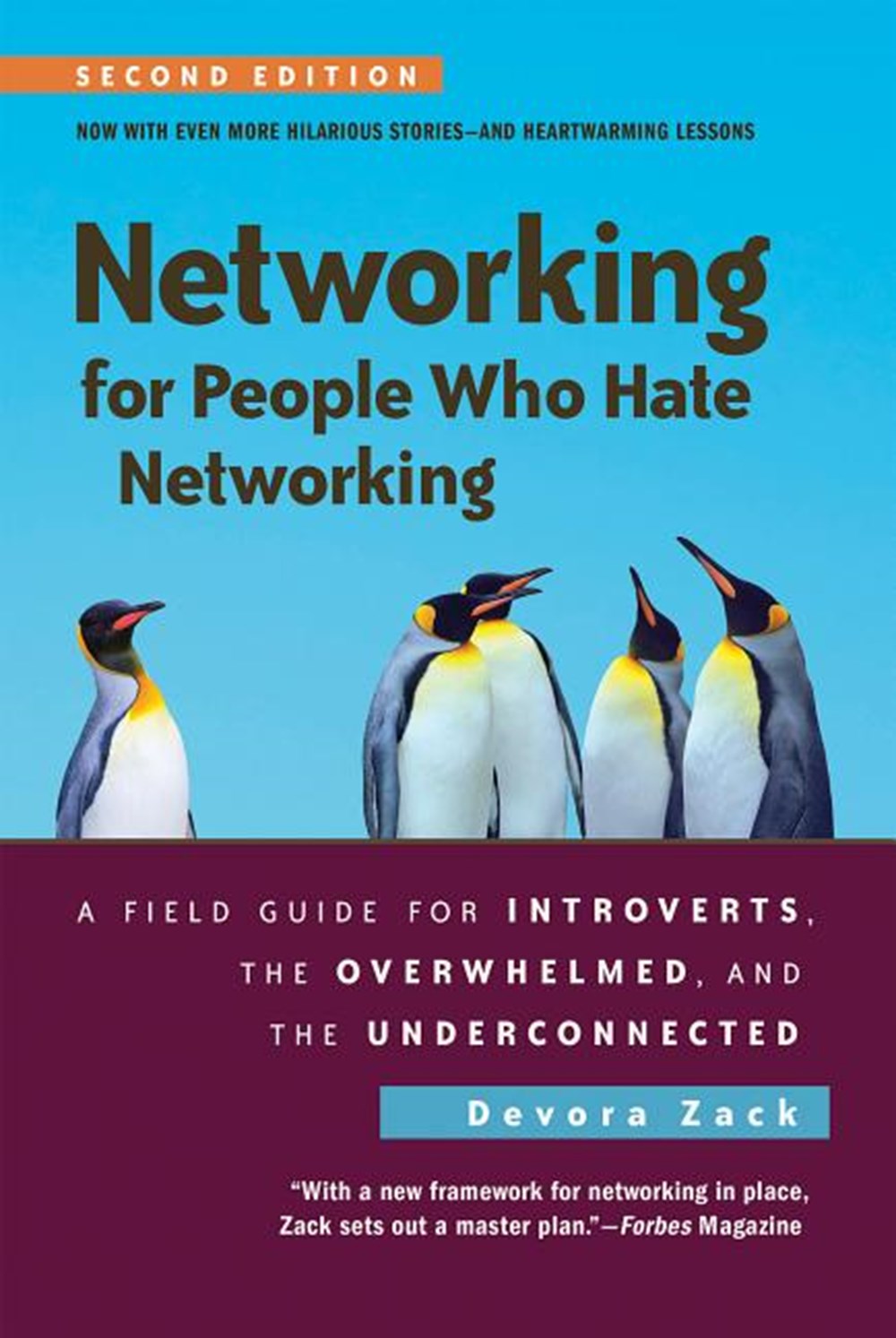Networking for People Who Hate Networking, Second Edition: A Field Guide for Introverts, the Overwhe