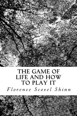 The Game of Life and How to Play It: Timeless Prosperity Classic