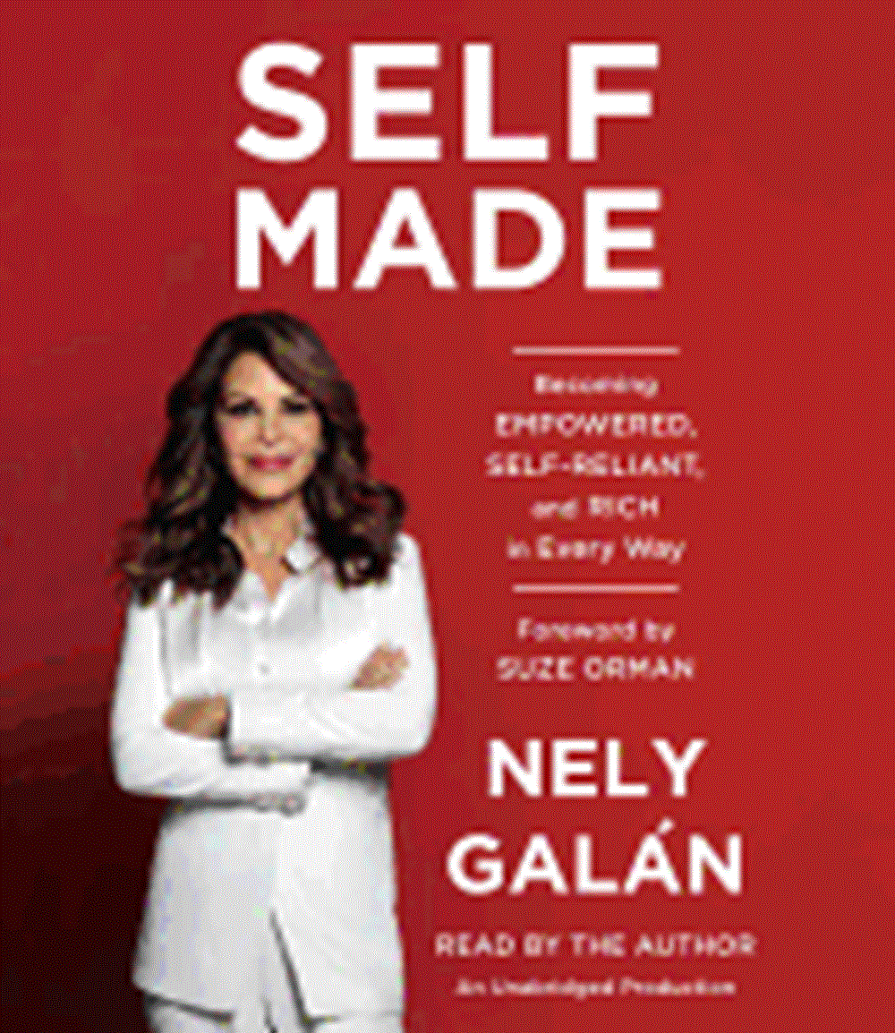 Self Made Becoming Empowered, Self-Reliant, and Rich in Every Way
