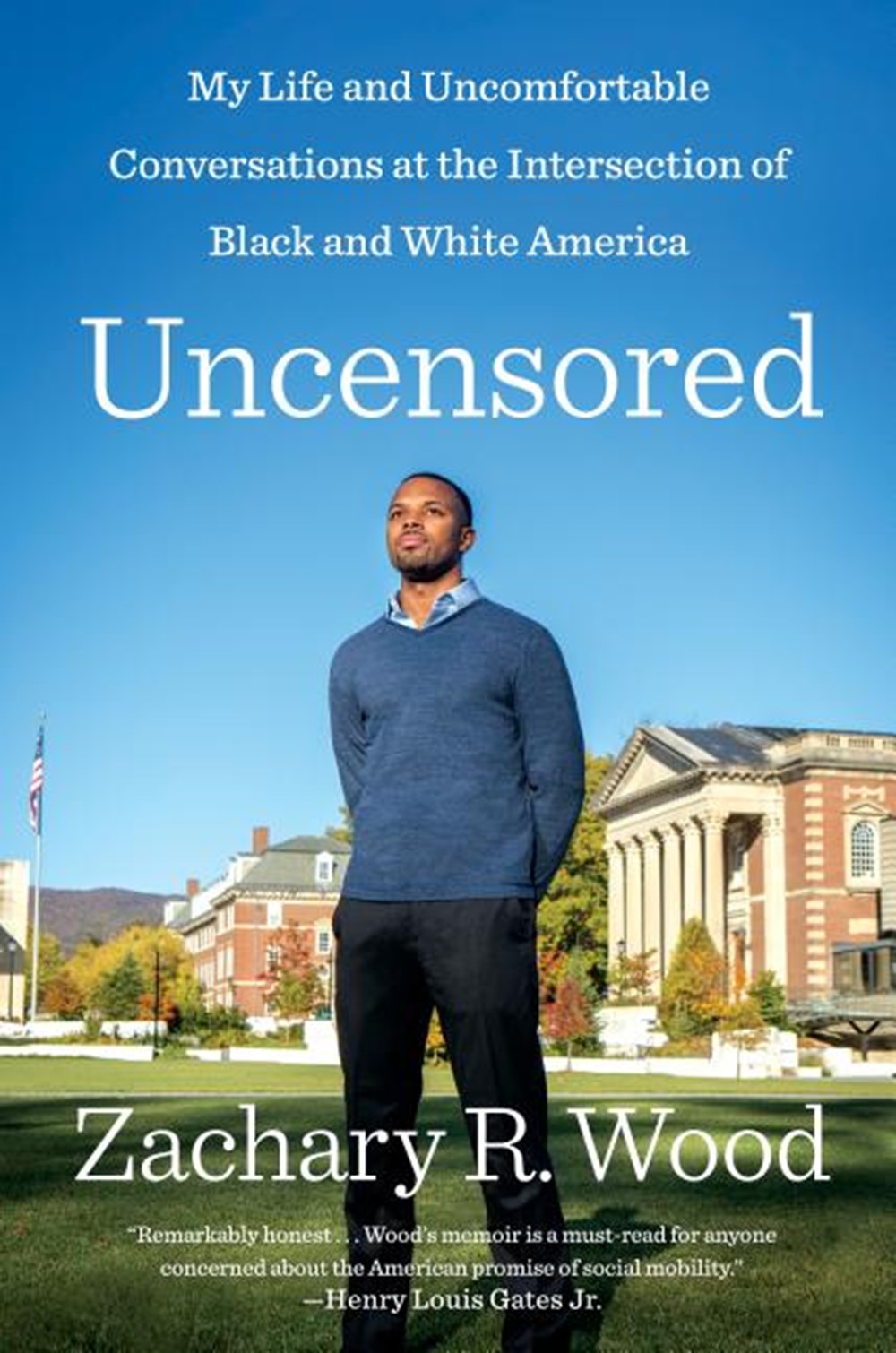 Uncensored My Life and Uncomfortable Conversations at the Intersection of Black and White America