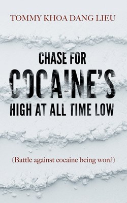 Chase for Cocaine's High at All Time Low: (Battle against cocaine being won?)