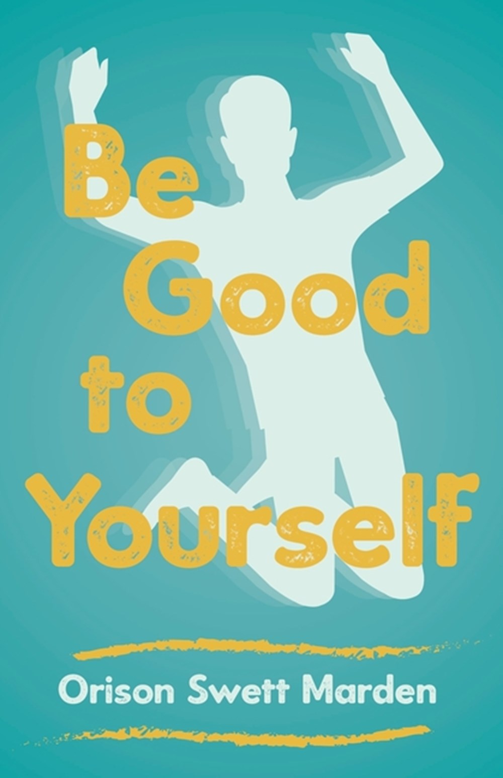 Be Good to Yourself