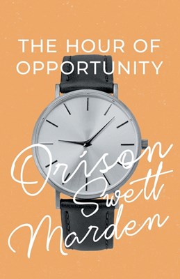 The Hour of Opportunity