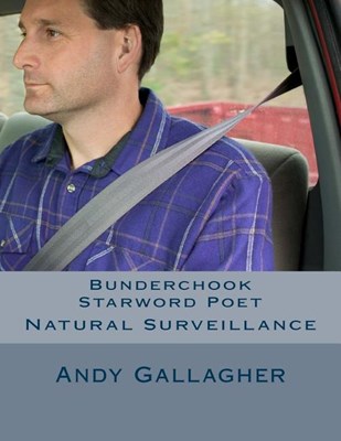 Bunderchook Starword Poet: Natural Surveillance (4)