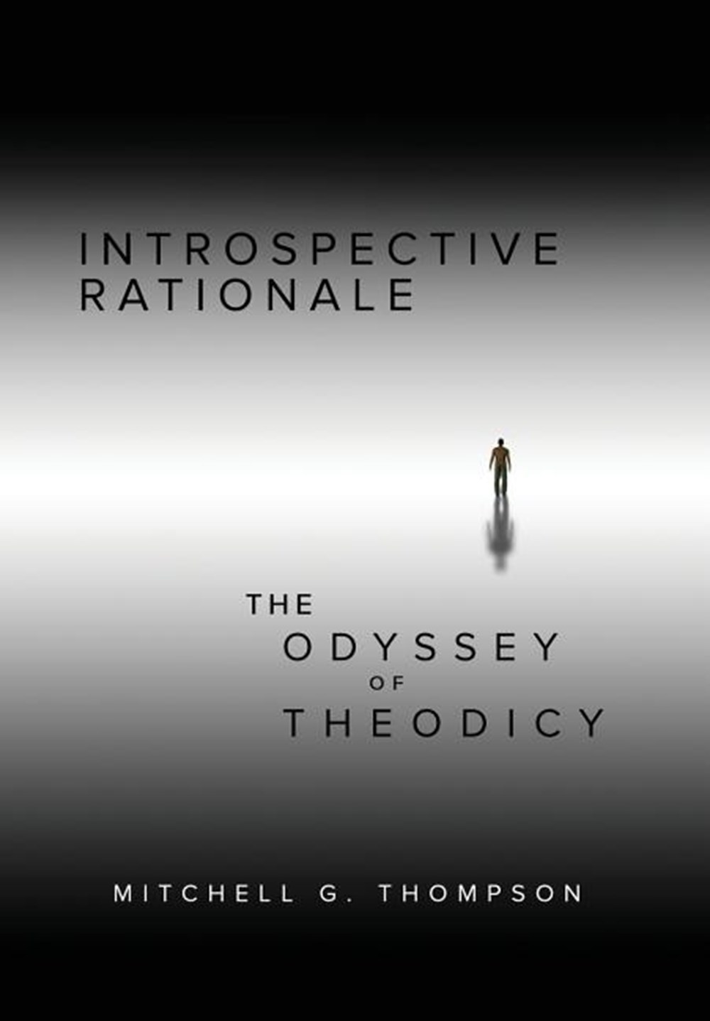 Introspective Rationale: The Odyssey of Theodicy