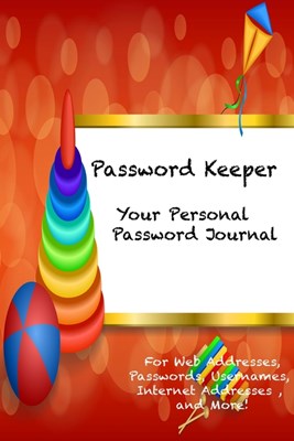 Password Keeper Your Personal Password Journal For Web Addresses, Passwords: Internet Addresses and More! Cute Red Baby Toys