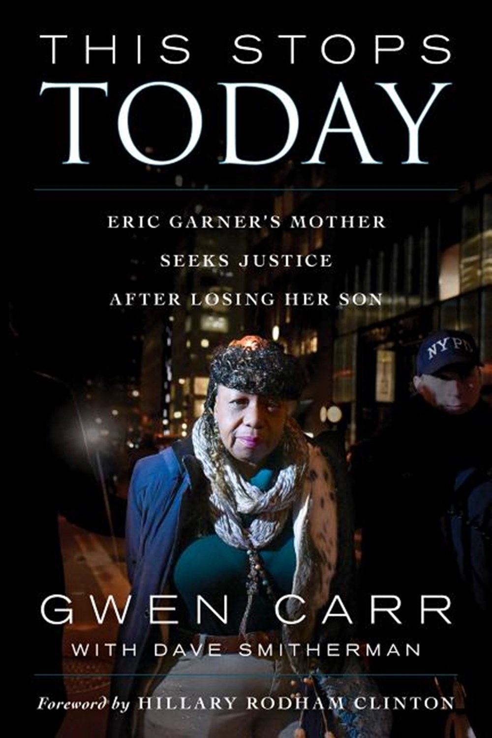 This Stops Today Eric Garner's Mother Seeks Justice After Losing Her Son