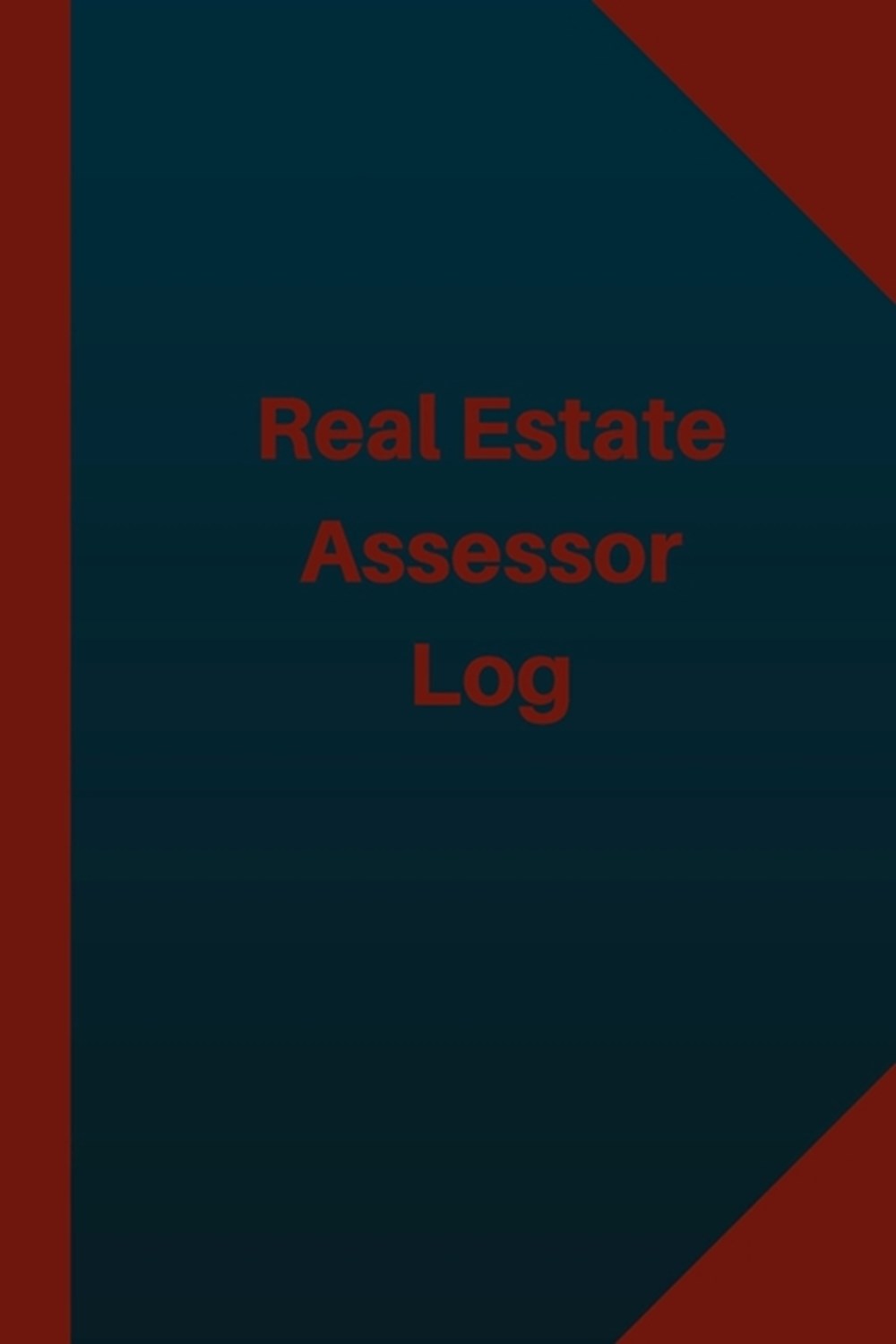 Real Estate Assessor Log (Logbook, Journal - 124 pages 6x9 inches) Real Estate Assessor Logbook (Blu